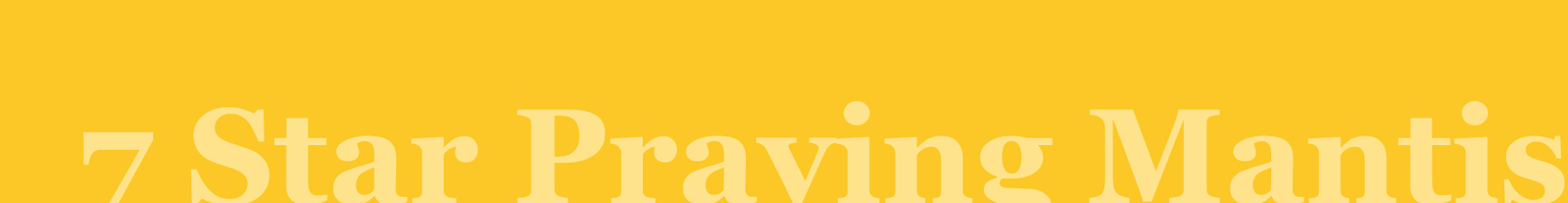 7 star praying mantis